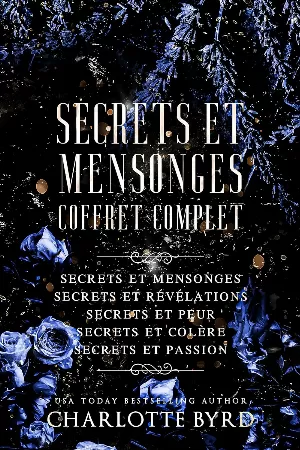 Charlotte Byrd - Secrets et Mensonges: Coffret Complet